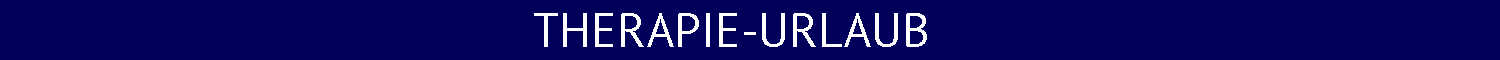 Therapie Urlaub